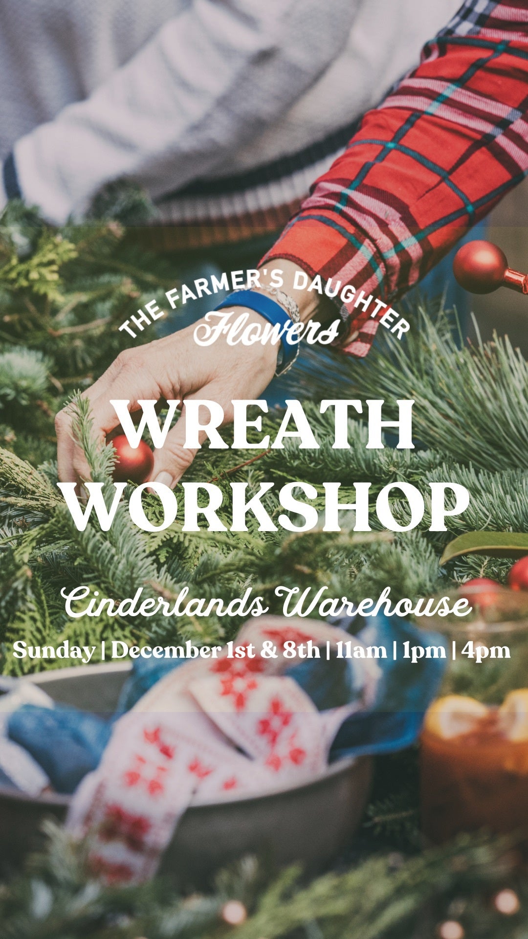 2024 Wreath Workshops - Dec 1st & 8th | Sunday | 11am, 1pm, 4pm
